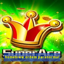 homebrew ordem paranormal