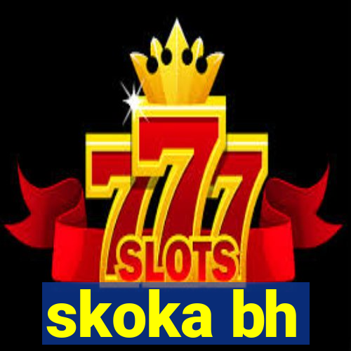 skoka bh