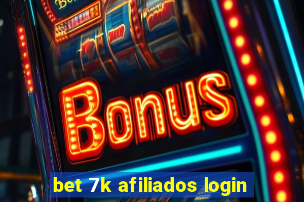 bet 7k afiliados login