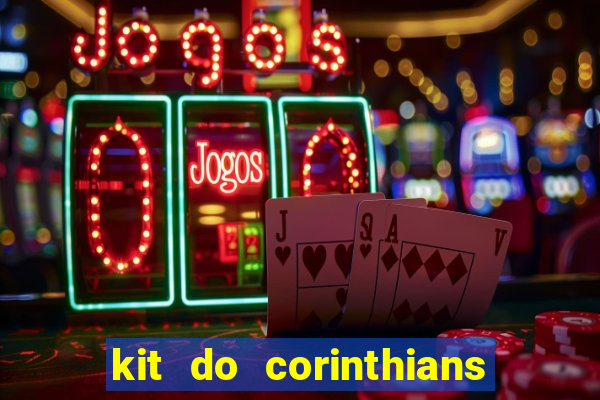 kit do corinthians dls 2021