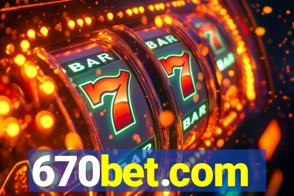 670bet.com