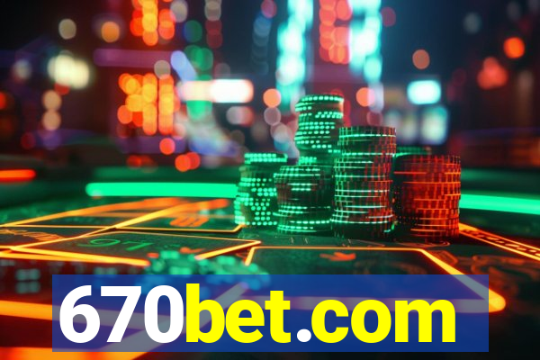 670bet.com