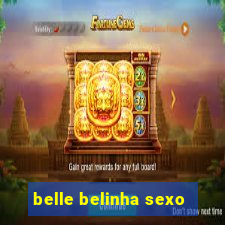 belle belinha sexo