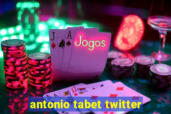 antonio tabet twitter