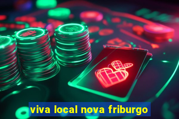 viva local nova friburgo