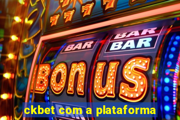 ckbet com a plataforma