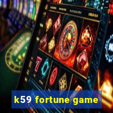 k59 fortune game