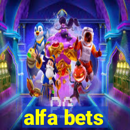 alfa bets