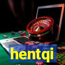 hentqi