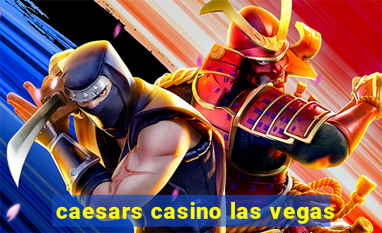 caesars casino las vegas