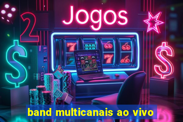 band multicanais ao vivo