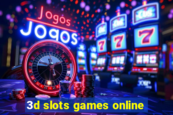 3d slots games online