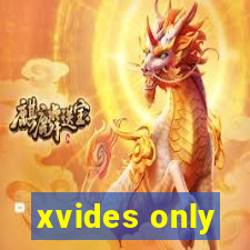 xvides only