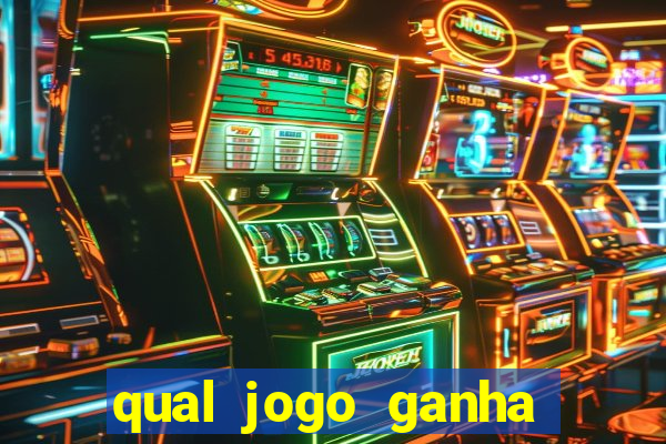 qual jogo ganha dinheiro de verdade sem depositar