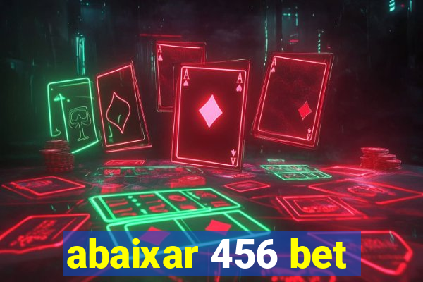 abaixar 456 bet