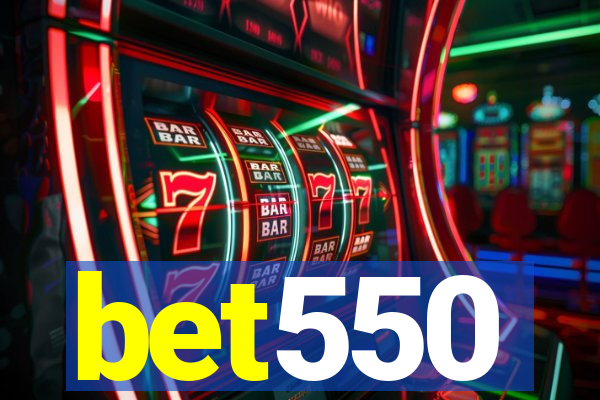 bet550