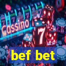 bef bet