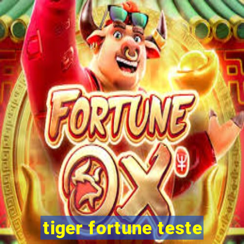 tiger fortune teste