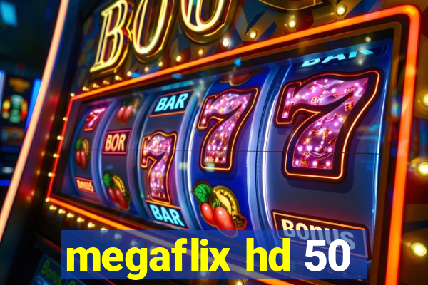 megaflix hd 50