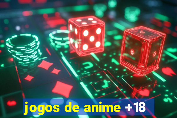 jogos de anime +18