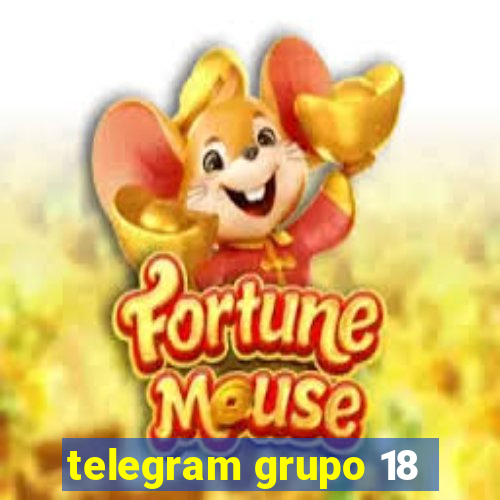 telegram grupo 18