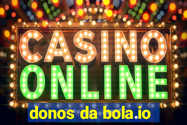 donos da bola.io