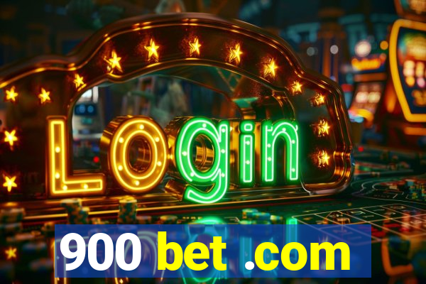 900 bet .com