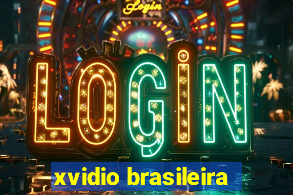 xvidio brasileira