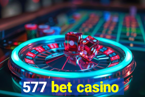 577 bet casino