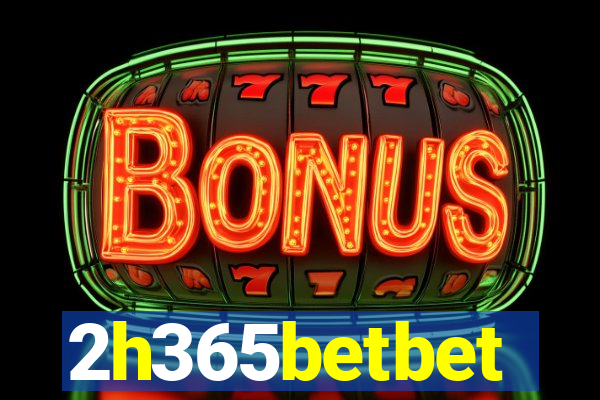 2h365betbet