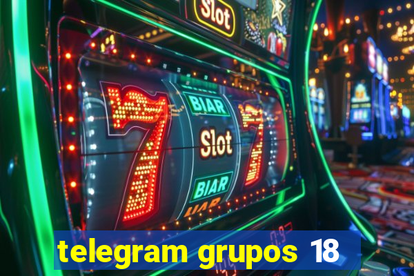 telegram grupos 18