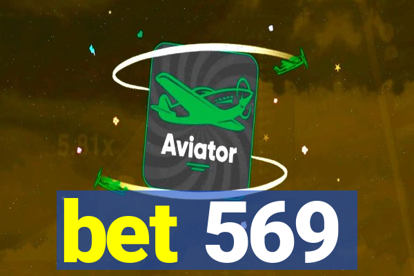 bet 569