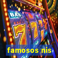 famosos nis