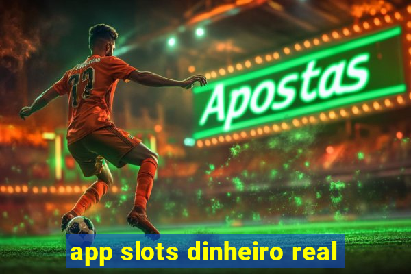 app slots dinheiro real