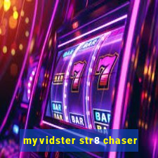 myvidster str8 chaser