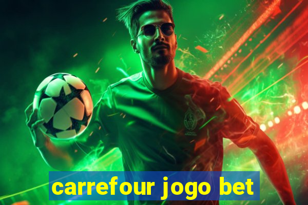 carrefour jogo bet