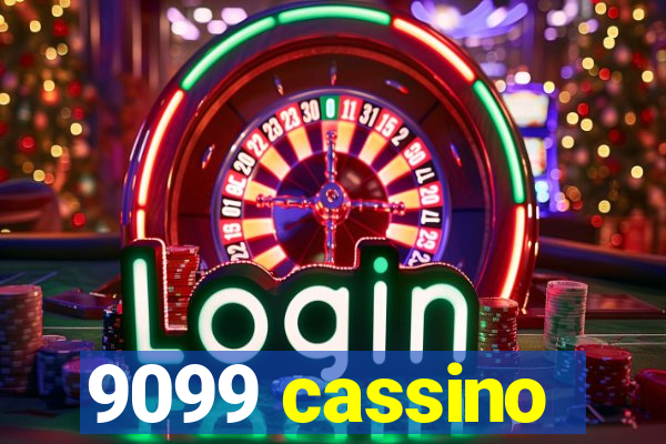 9099 cassino