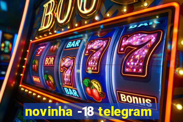 novinha -18 telegram