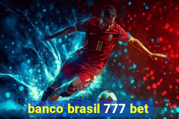 banco brasil 777 bet