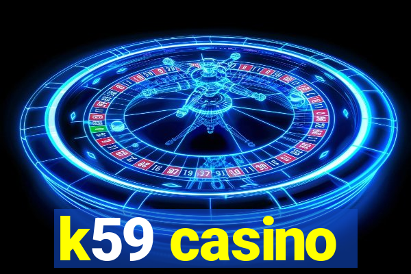 k59 casino