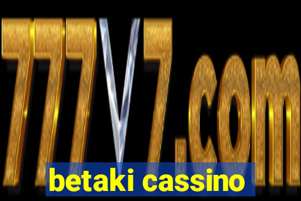 betaki cassino