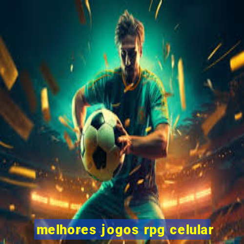 melhores jogos rpg celular