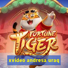 xvideo andresa uraq