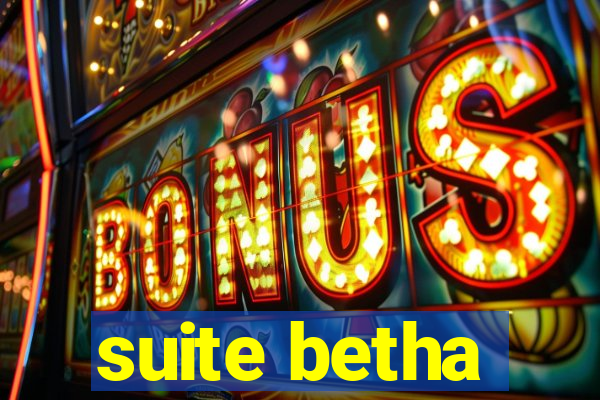 suite betha