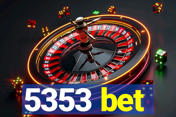 5353 bet