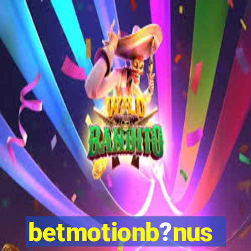 betmotionb?nus