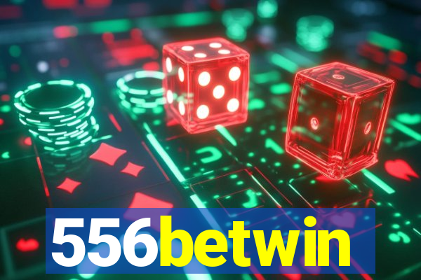 556betwin