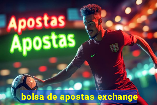 bolsa de apostas exchange