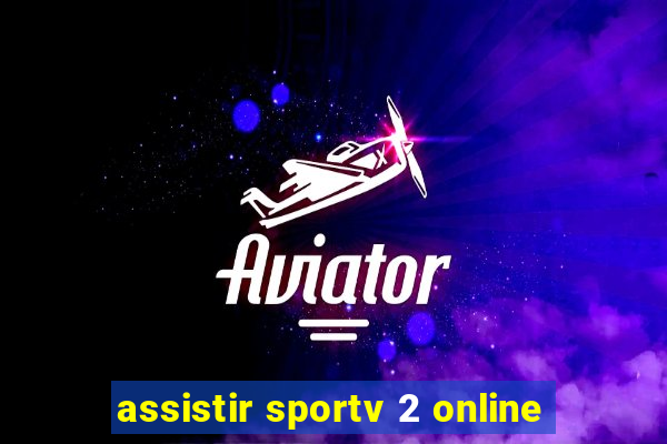 assistir sportv 2 online