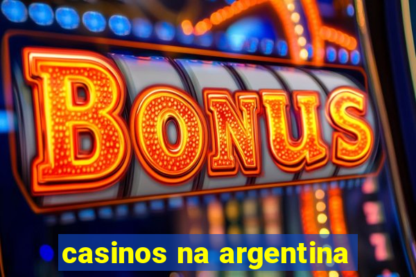 casinos na argentina